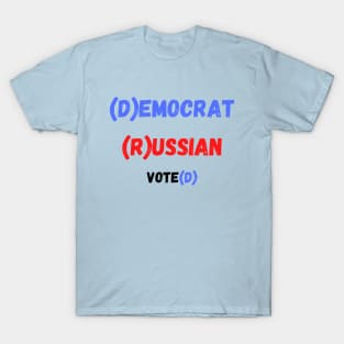 (D)emocrat (R)ussian T-Shirt